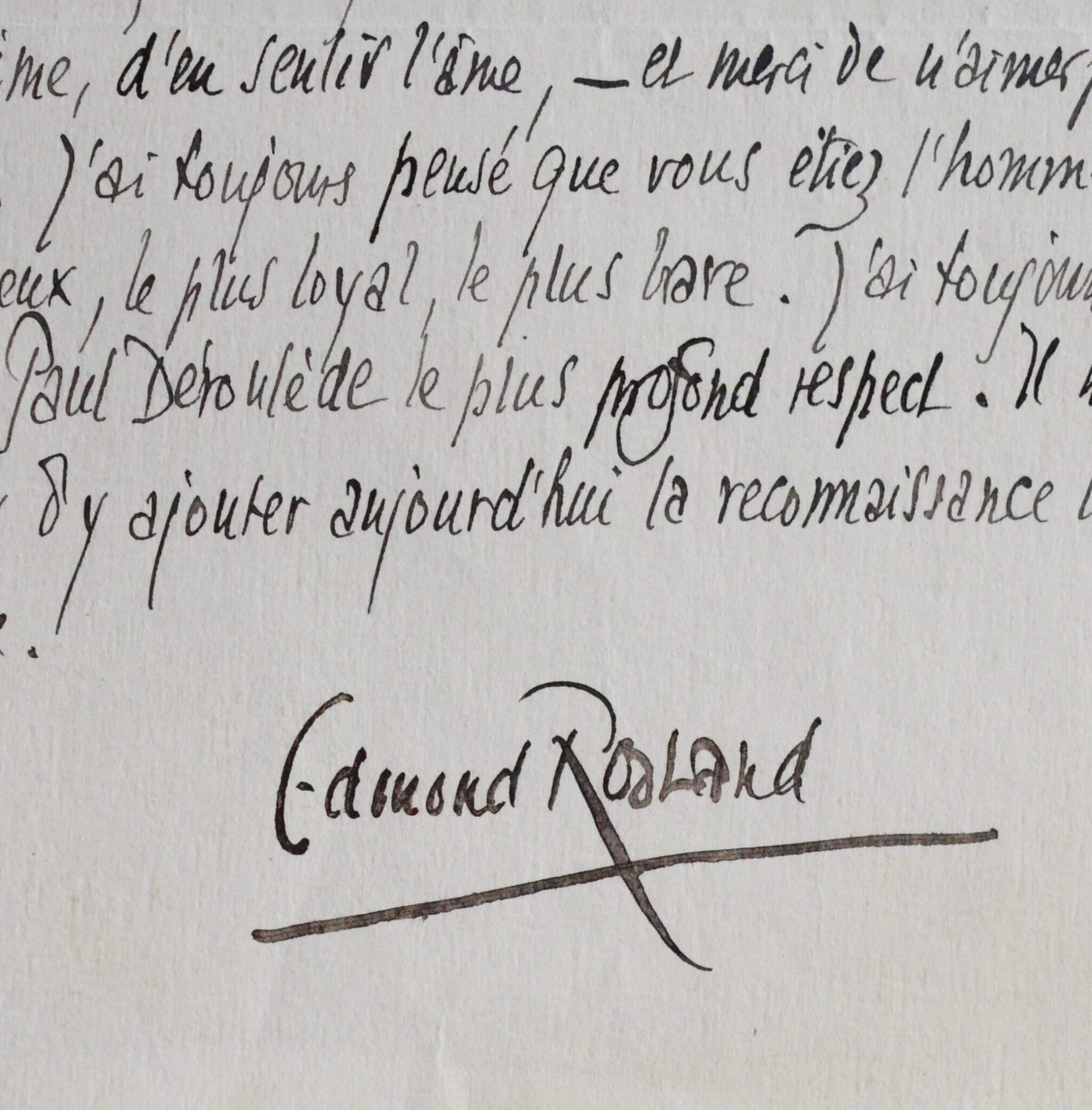 « l’homme le plus généreux, le plus loyal, le plus rare » E. Rostand