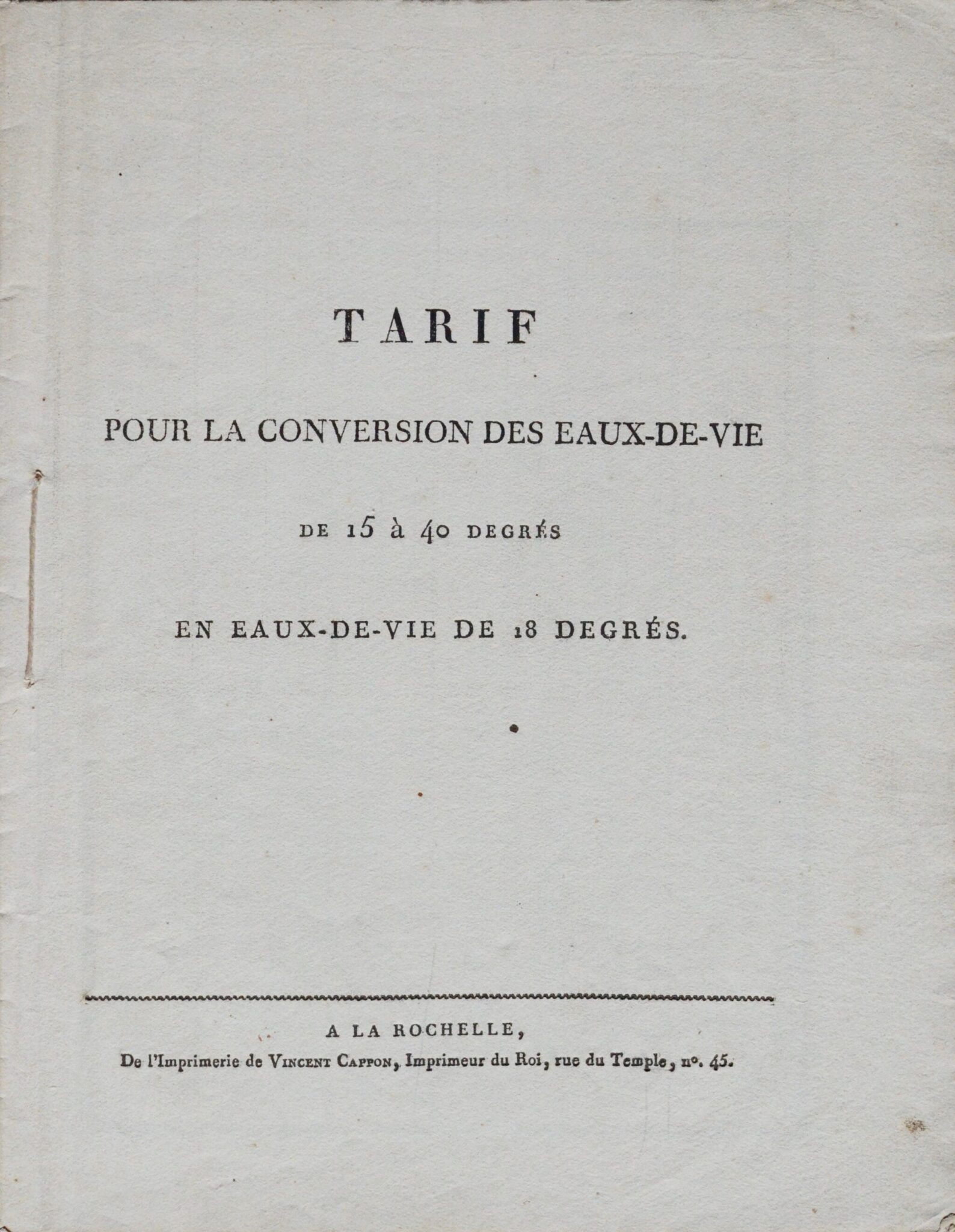 Tarifs pour la conversion des eaux-de-vie de 15 à 40 degrés en eaux-de-vie de 18° Tarifs pour la conversion des eaux-de-vie de 15 à 40 degrés en eaux-de-vie de 18°