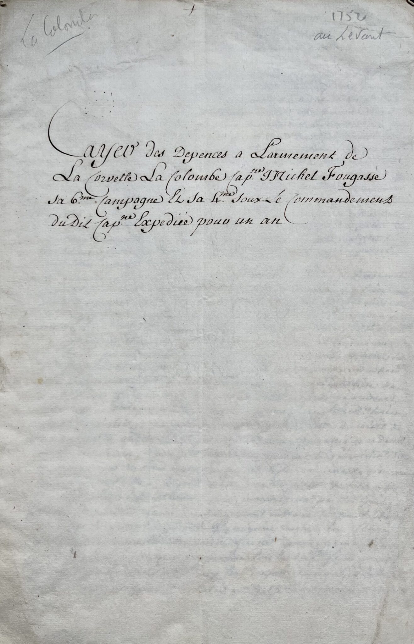 Dossier de 9 documents sur le voyage commercial de la corvette La Colombe, aux Échelles du Levant, en 1752 – vue 2 Dossier de 9 documents sur le voyage commercial de la corvette La Colombe, aux Échelles du Levant, en 1752 – vue 2