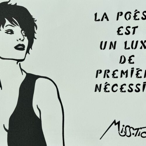 Lithographie signée et numérotée de Miss.Tic : "La poésie est un luxe de première nécessité"